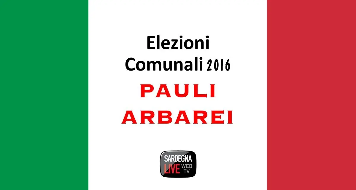 Pauli Arbarei. Elezione del sindaco e rinnovo del Consiglio comunale