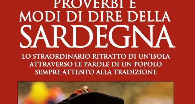 Domani la presentazione di “Proverbi e modi di dire della Sardegna” di Gianmichele Lisai