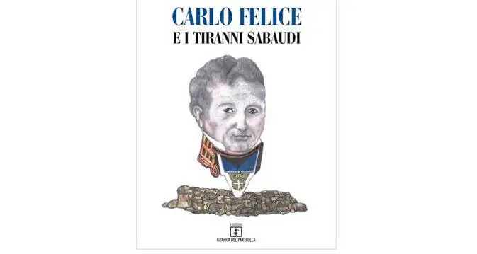 Lotte antifeudali e s’Annu de s’atacu: venerdì 5 ottobre la presentazione di \"Carlo Felice e i tiranni sabaudi”