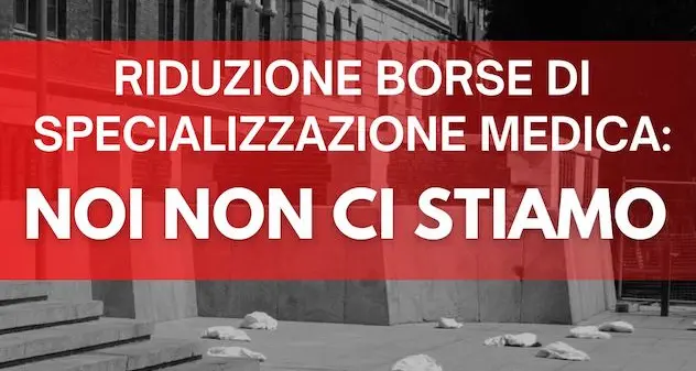 “Nessuno tocchi le borse di specializzazione di area medica”