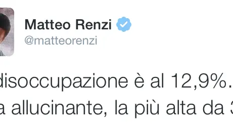 Renzi commenta su Twitter i dati allarmanti sulla disoccupazione: \"Cifra allucinante\"