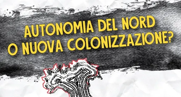 “Autonomia del nord o nuova colonizzazione?”, ne parla Caminera Noa in un ciclo di incontri