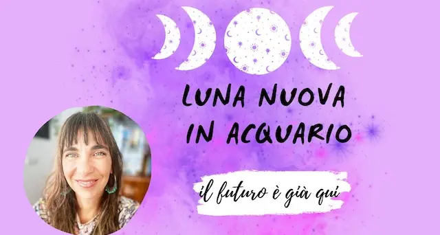 Luna nuova in acquario · 21 gennaio 2023: il futuro è già qui