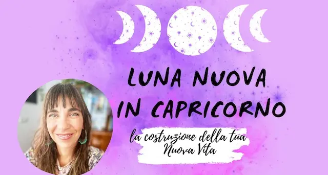 Luna nuova in Capricorno: la costruzione della tua Nuova Vita