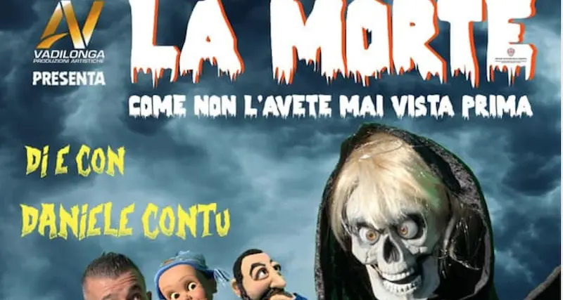 “La Morte” come non l’avete mai vista prima! Il 23 aprile a Selargius lo spettacolo di Daniele Contu