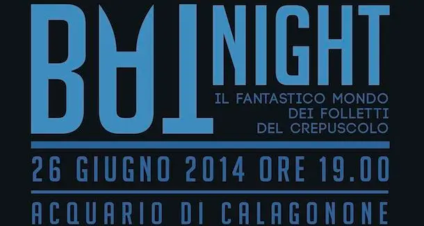 Cala Gonone. Bat Night all'Acquario: “Il fantastico mondo dei folletti del crepuscolo”