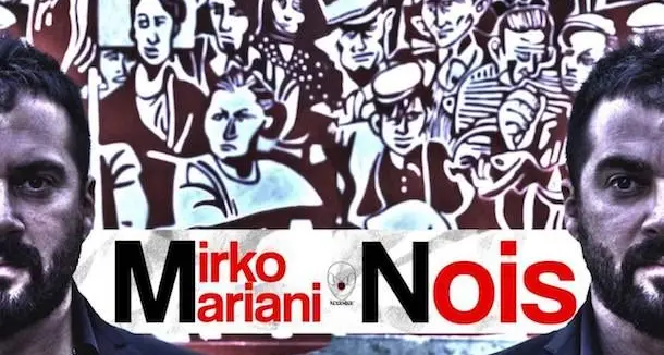 \"Nois\", il nuovo singolo di Mirko Mariani